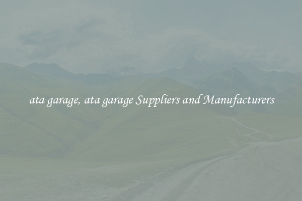 ata garage, ata garage Suppliers and Manufacturers