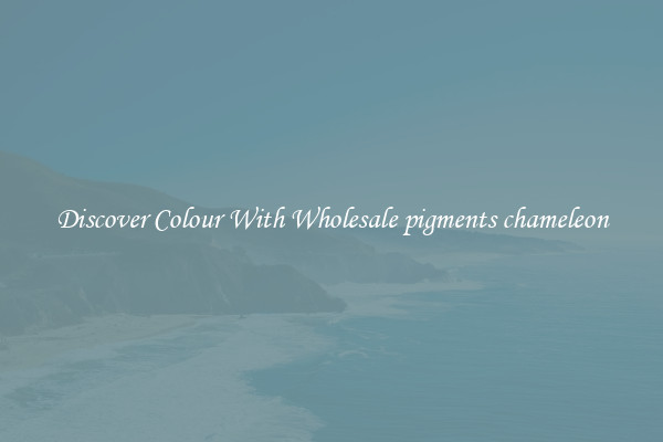 Discover Colour With Wholesale pigments chameleon