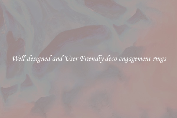 Well-designed and User-Friendly deco engagement rings