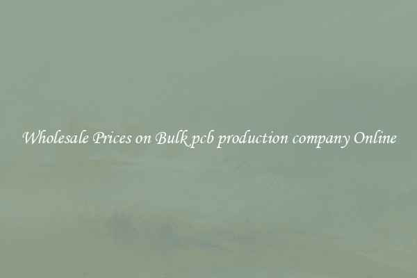Wholesale Prices on Bulk pcb production company Online