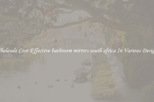 Wholesale Cost-Effective bathroom mirrors south africa In Various Designs
