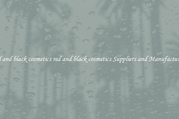 red and black cosmetics red and black cosmetics Suppliers and Manufacturers