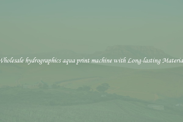 Wholesale hydrographics aqua print machine with Long-lasting Material 