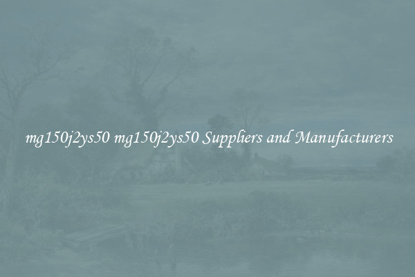 mg150j2ys50 mg150j2ys50 Suppliers and Manufacturers