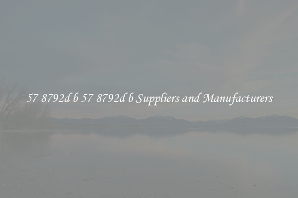 57 8792d b 57 8792d b Suppliers and Manufacturers