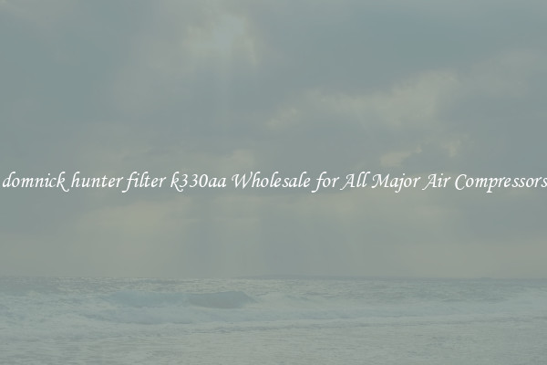 domnick hunter filter k330aa Wholesale for All Major Air Compressors