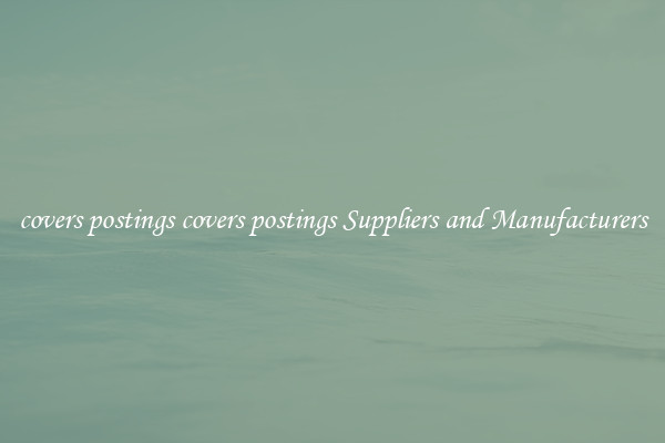 covers postings covers postings Suppliers and Manufacturers